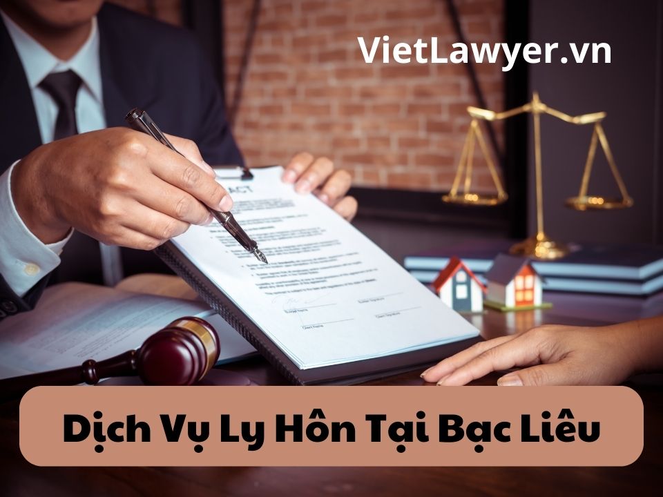 Dịch Vụ Ly Hôn Tại Bạc Liêu | Nhanh | Giá Tốt | Bảo Mật