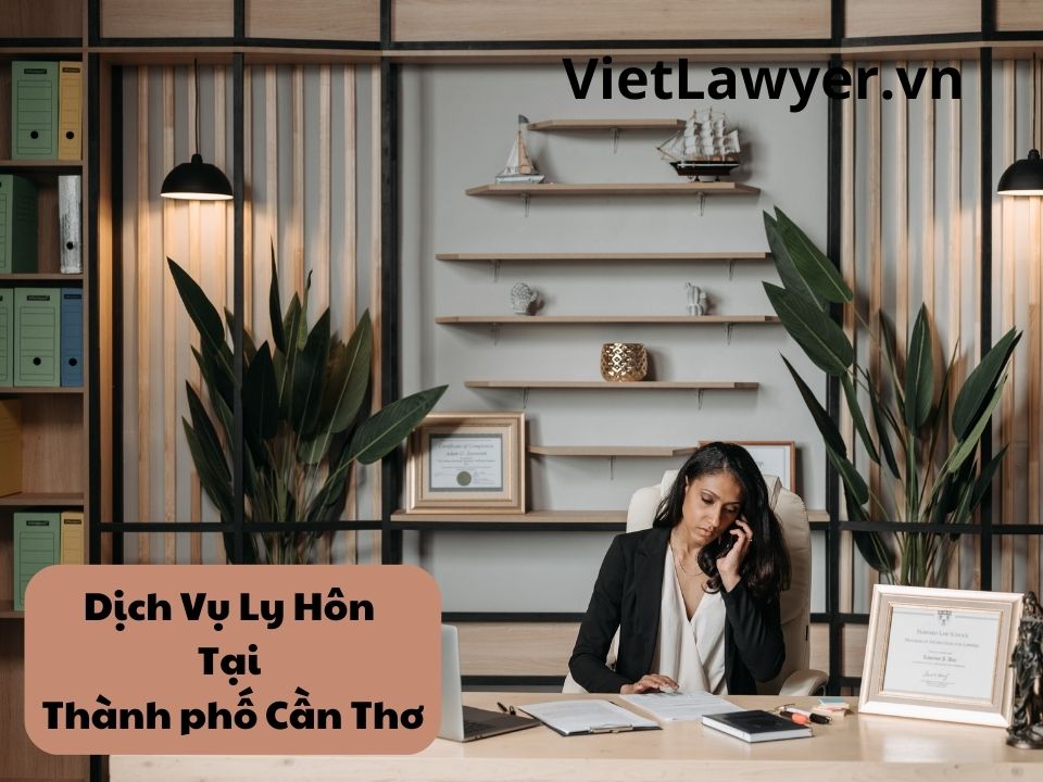 Dịch Vụ Ly Hôn Tại Thành phố Cần Thơ | Nhanh | Giá Tốt | Bảo Mật