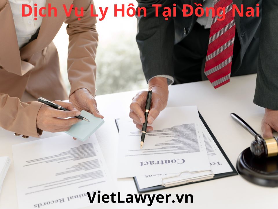 Dịch Vụ Ly Hôn Tại Đồng Nai | Nhanh | Giá Tốt | Bảo Mật