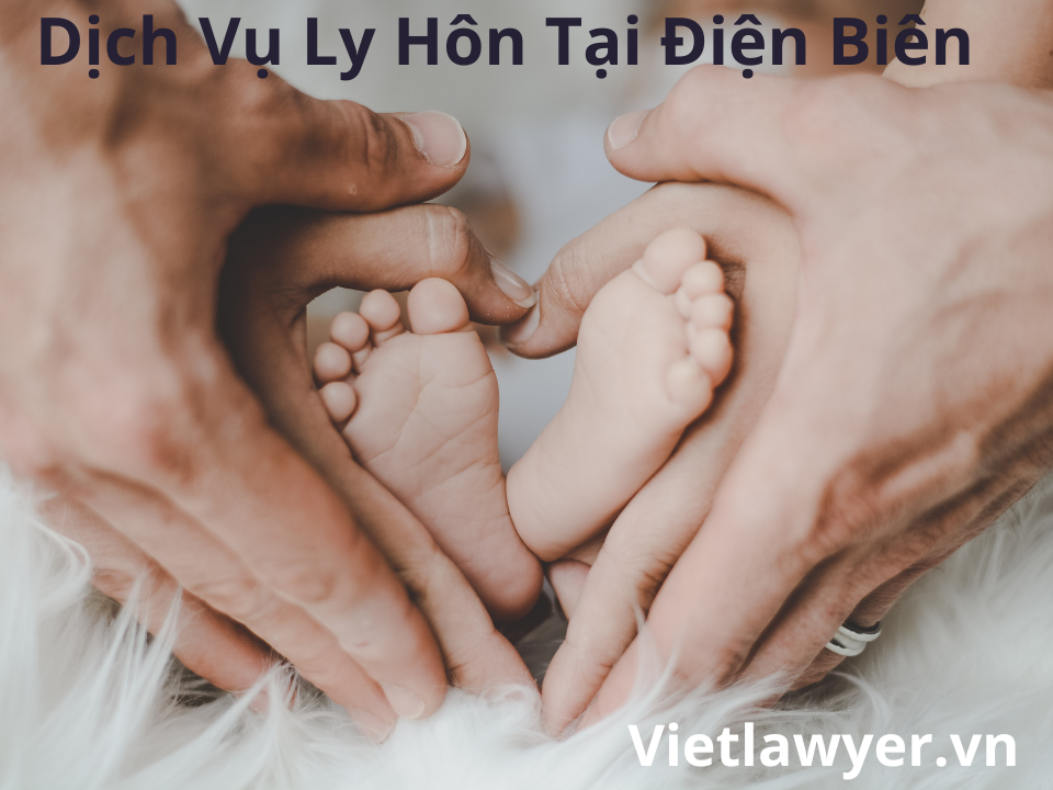 Dịch Vụ Ly Hôn Tại Điện Biên | Nhanh | Giá Tốt | Bảo Mật