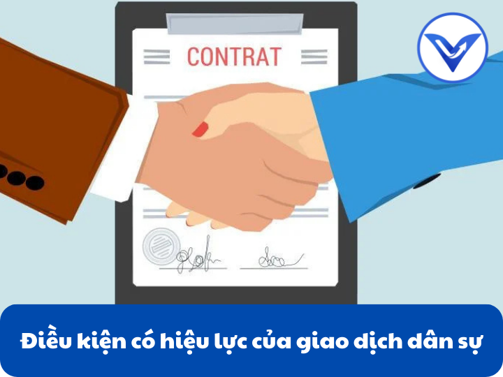 Điều kiện có hiệu lực của giao dịch dân sự