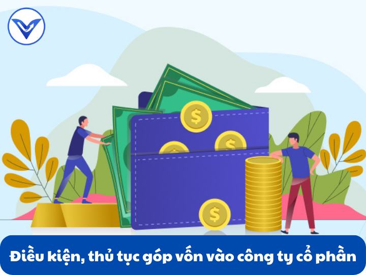 Điều kiện, thủ tục góp vốn vào công ty cổ phần