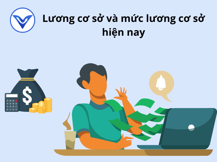 Lương cơ sở và mức lương cơ sở hiện nay