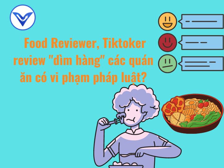 Food Reviewer, hot Tiktoker và câu chuyện “đạp đổ chén cơm” của các quán ăn?