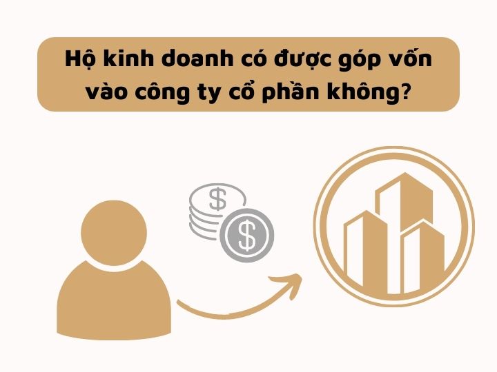 Hộ kinh doanh có được góp vốn vào công ty cổ phần không?