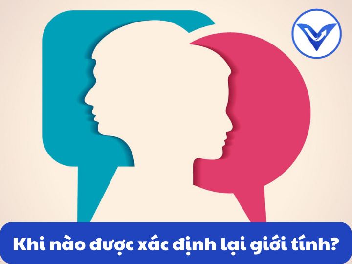 Khi nào được xác định lại giới tính?