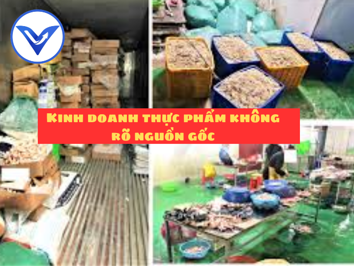 Kinh doanh thực phẩm không rõ nguồn gốc bị xử lý thế nào?