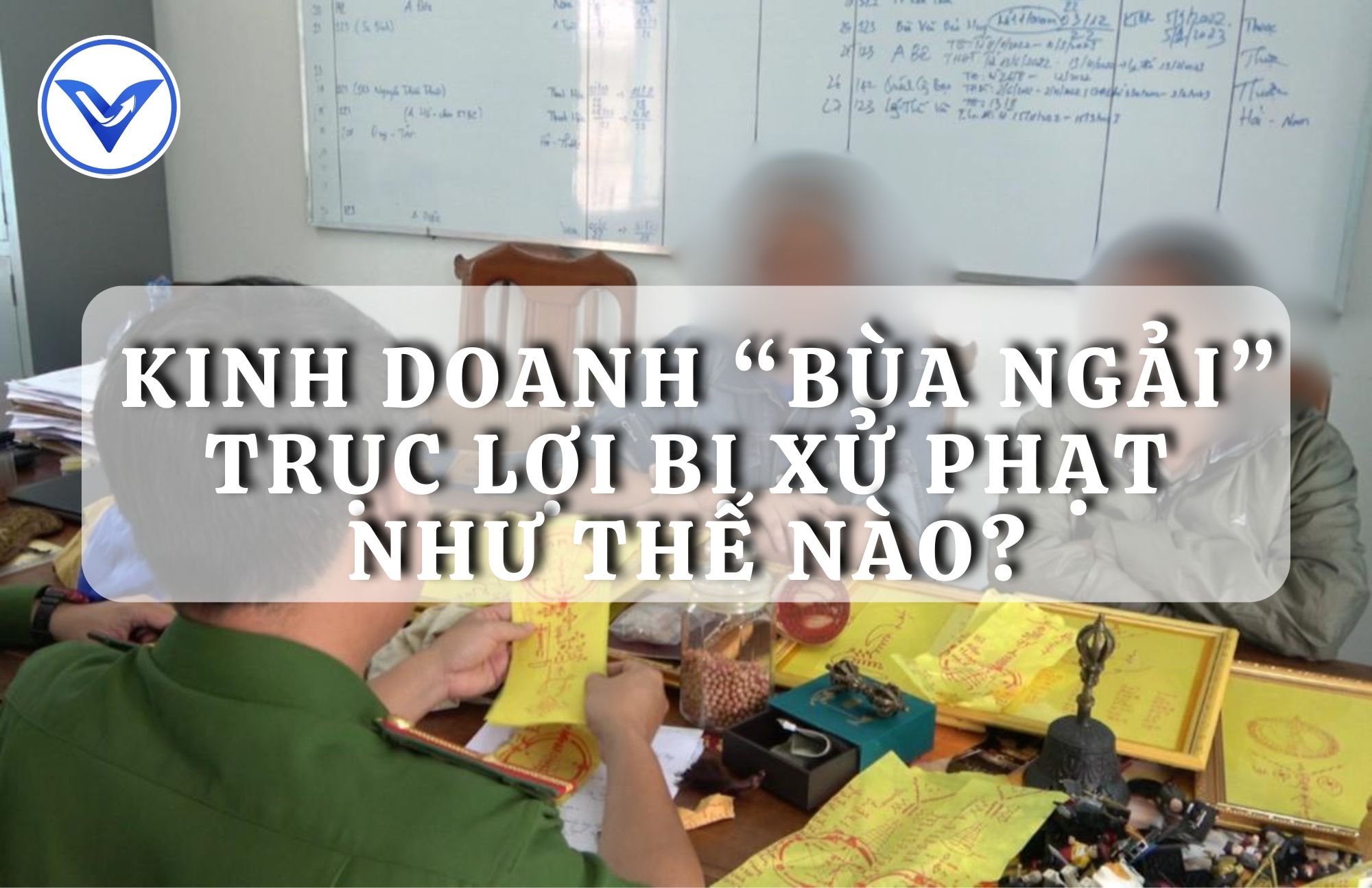 Kinh doanh “bùa ngải” trục lợi bị xử phạt như thế nào?