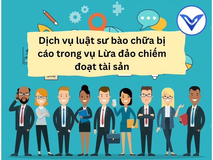 Dịch vụ thuê Luật sư hình sự bào chữa trong vụ án Lừa đảo chiếm đoạt tài sản | Luật sư hình sự | VietLawyer