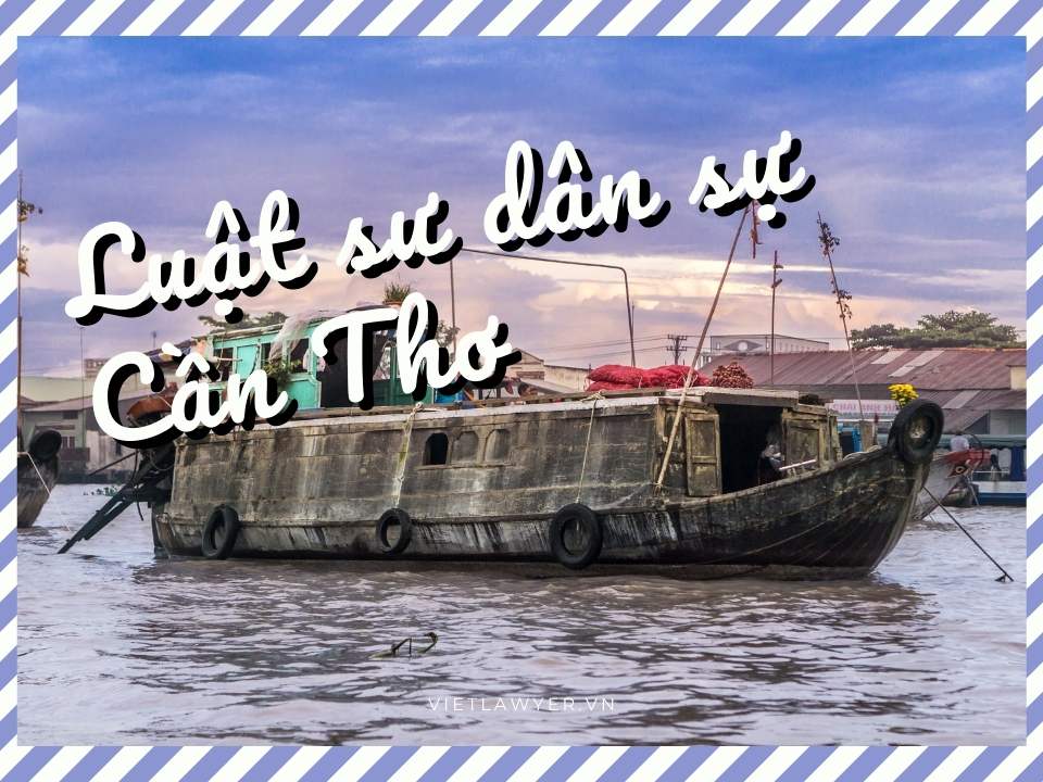 Luật sư Dân Sự Cần Thơ | Luật Sư Của Bạn | Vietlawyer.vn