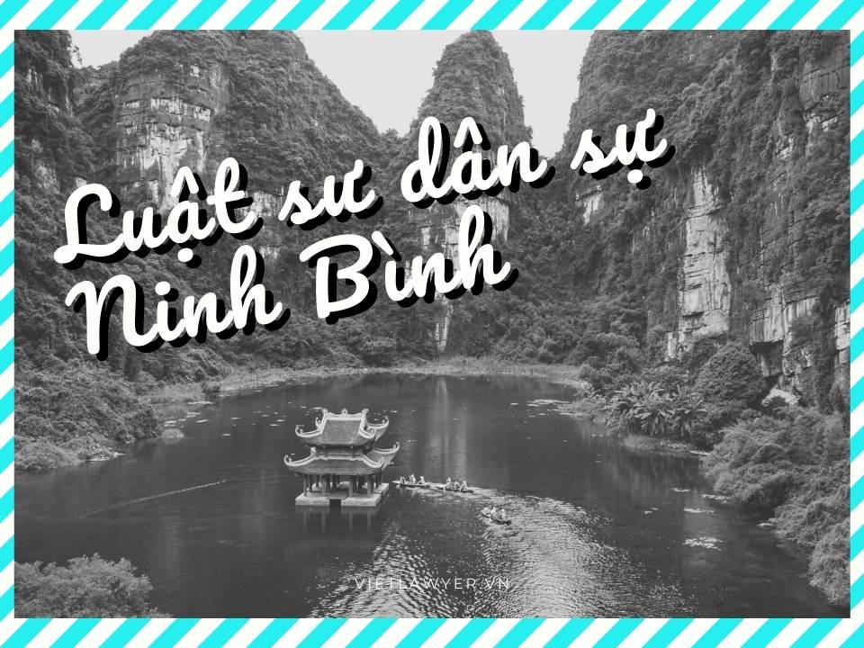 Luật sư Dân Sự Ninh Bình | Luật Sư Của Bạn | Vietlawyer.vn