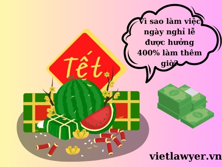 Vì sao làm việc ngày nghỉ lễ được hưởng 400% làm thêm giờ?