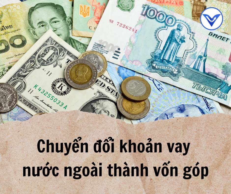 Chuyển đổi khoản vay nước ngoài thành vốn góp