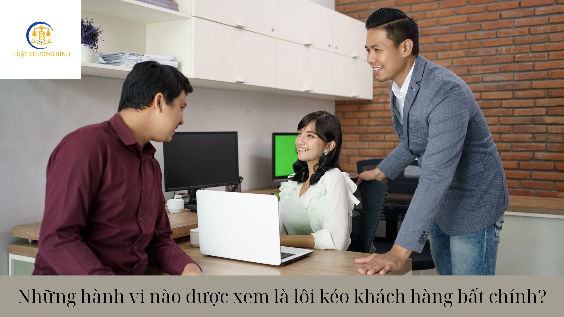 Những hành vi nào được xem là lôi kéo khách hàng bất chính?