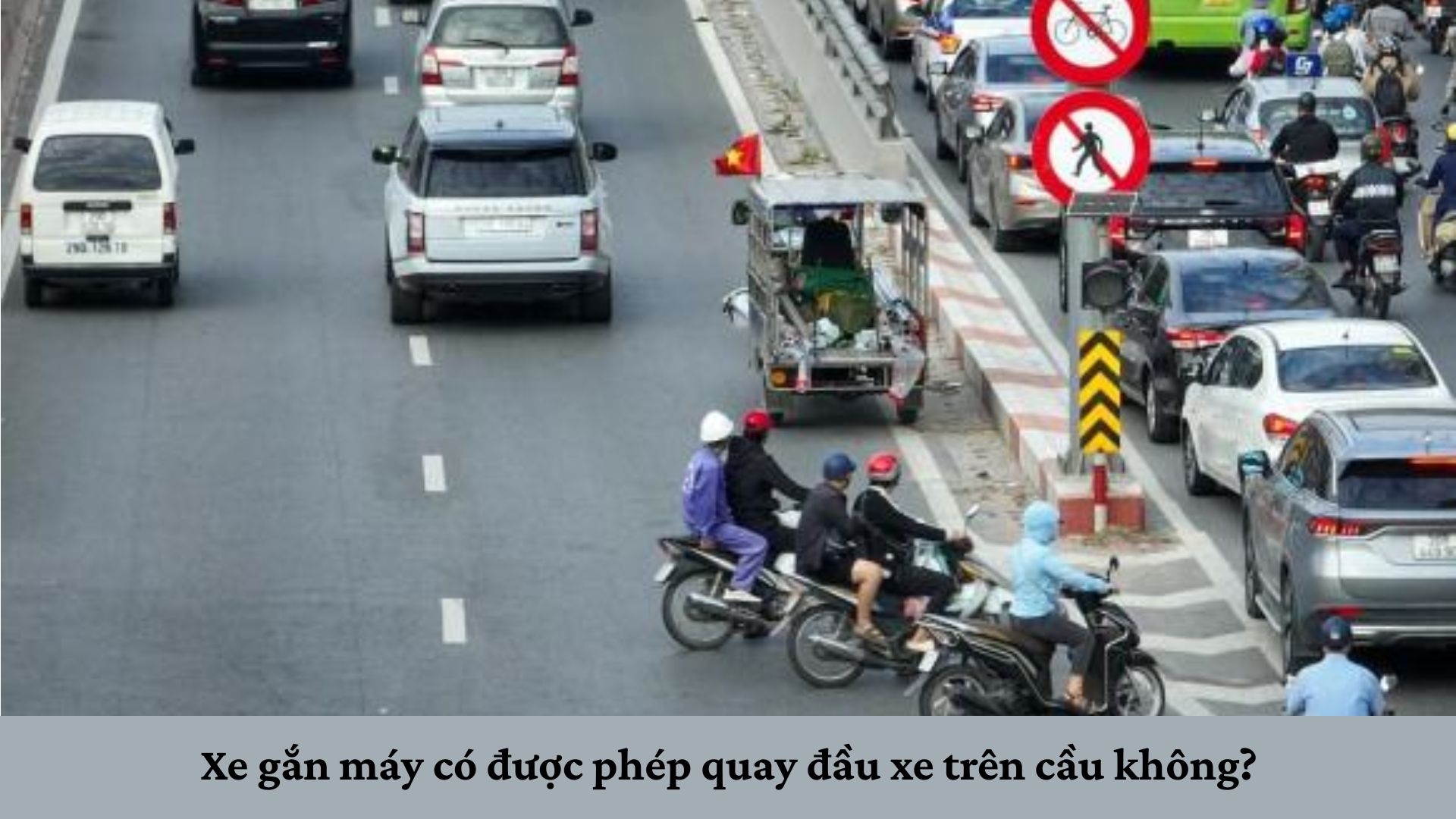 Xe gắn máy có được phép quay đầu xe trên cầu không?