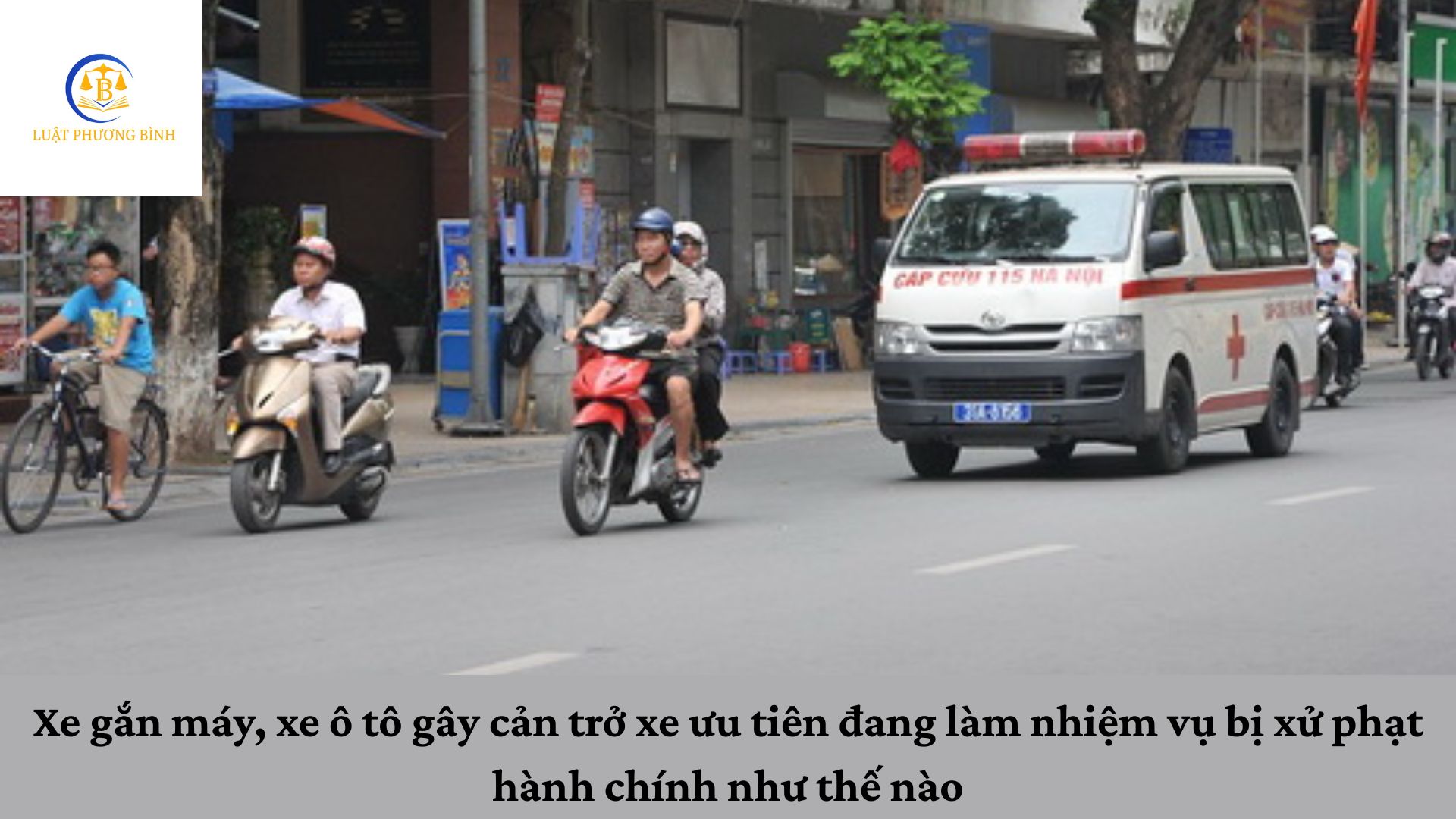 Xe gắn máy, xe ô tô gây cản trở xe ưu tiên đang làm nhiệm vụ bị xử phạt hành chính như thế nào?