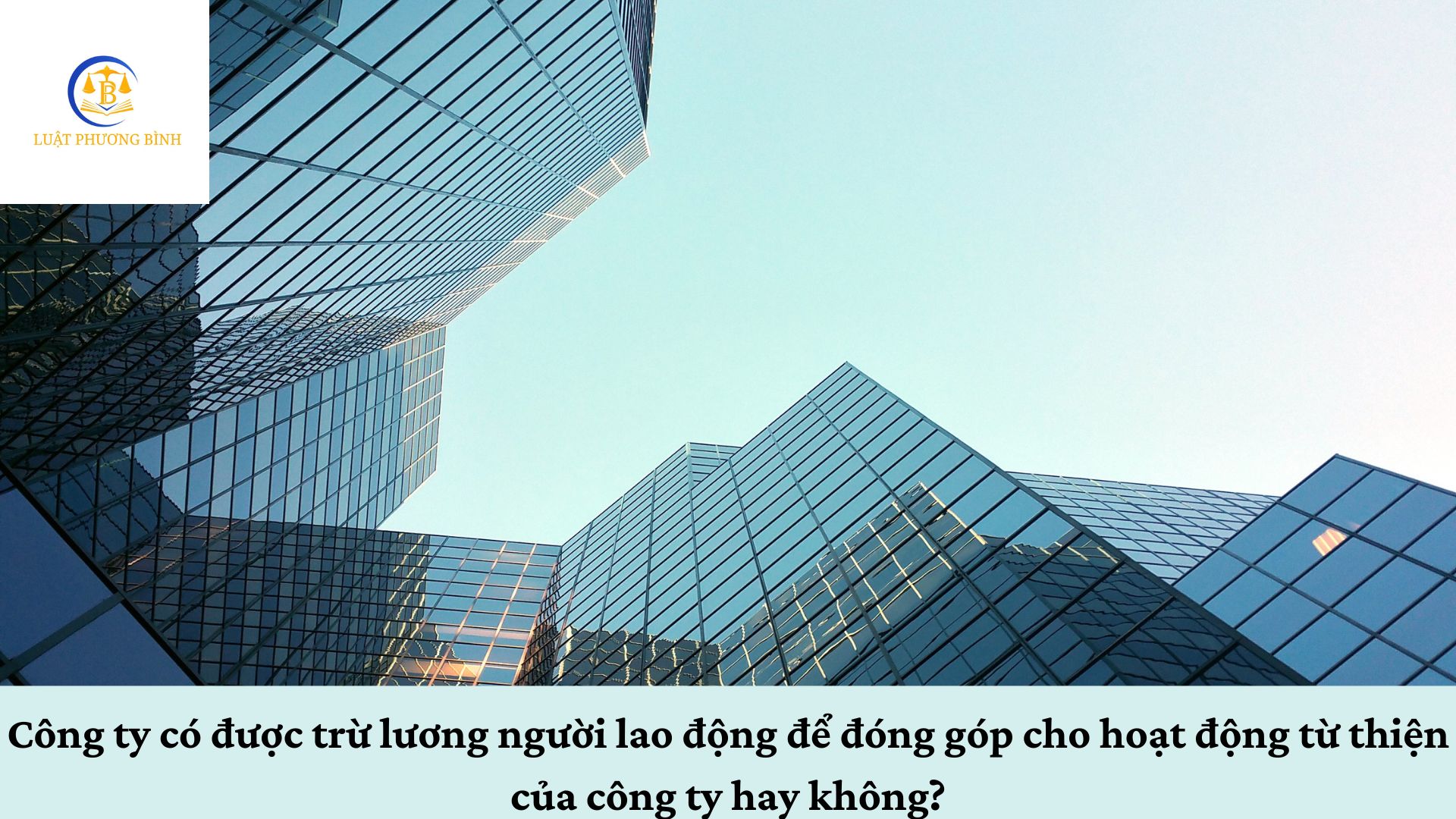 Công ty có được trừ lương người lao động để đóng góp cho hoạt động từ thiện của công ty không?