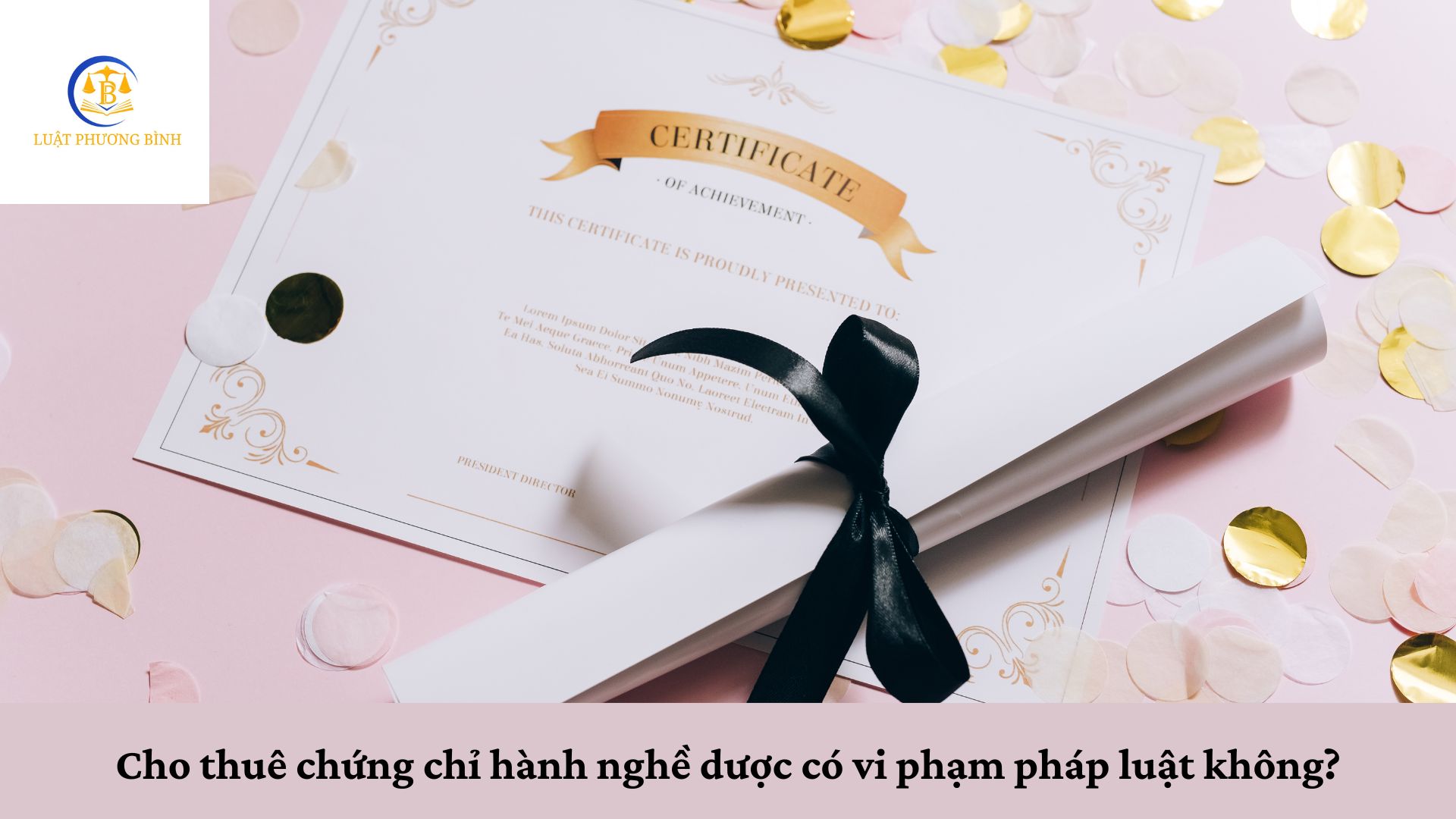 Cho thuê chứng chỉ hành nghề dược có vi phạm pháp luật không?