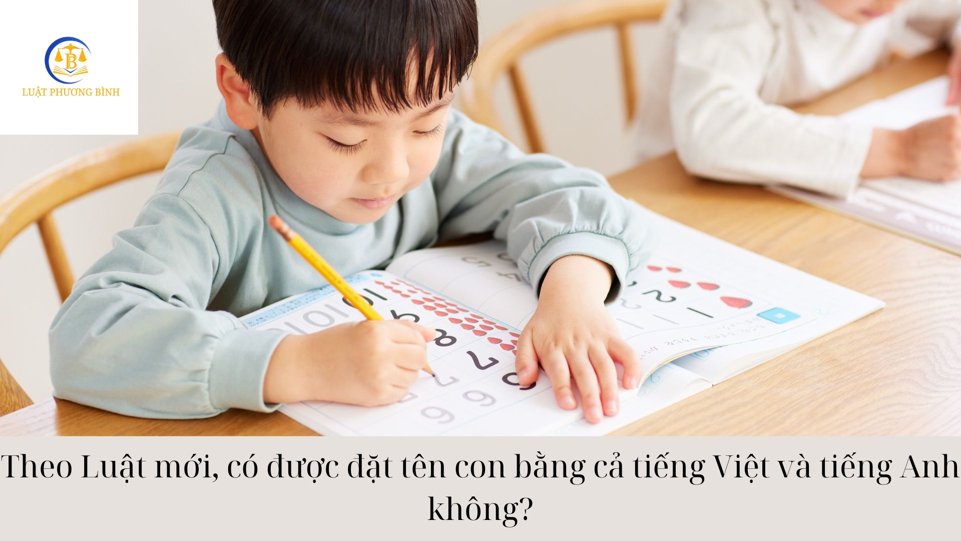 Theo Luật mới, có được đặt tên con bằng cả tiếng Việt và tiếng Anh không?