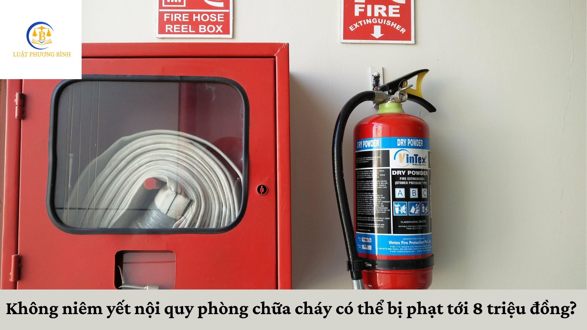 Không niêm yết nội quy phòng chữa cháy có thể bị phạt tới 8 triệu đồng?