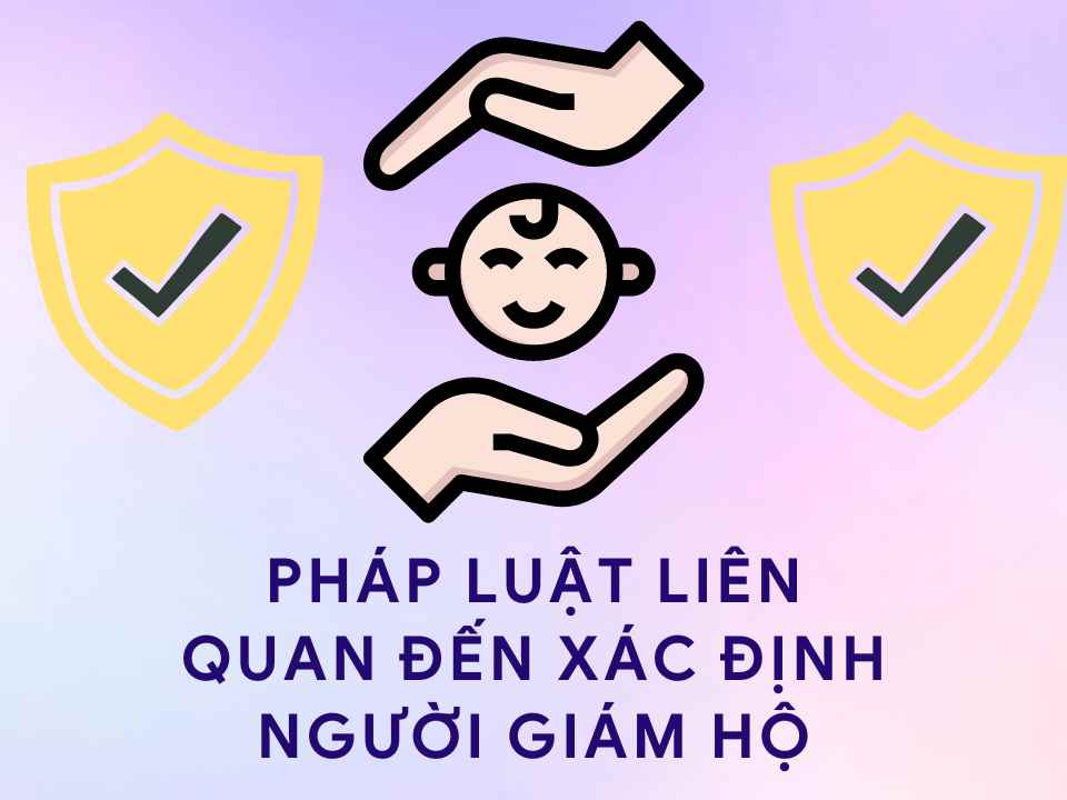 Người Giám Hộ, những Quy Định Bạn Cần Biết