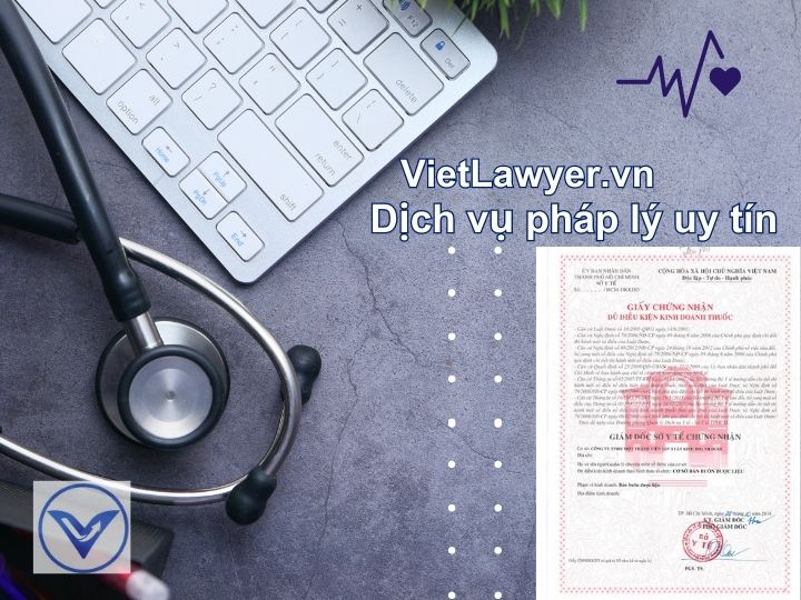 Giấy phép kinh doanh nhà thuốc | Thủ tục và Điều kiện |VietLawyer