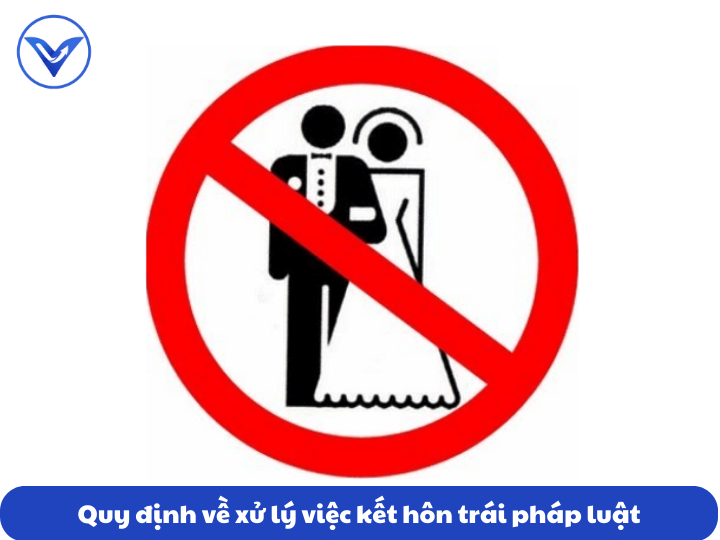 Quy định về xử lý việc kết hôn trái pháp luật