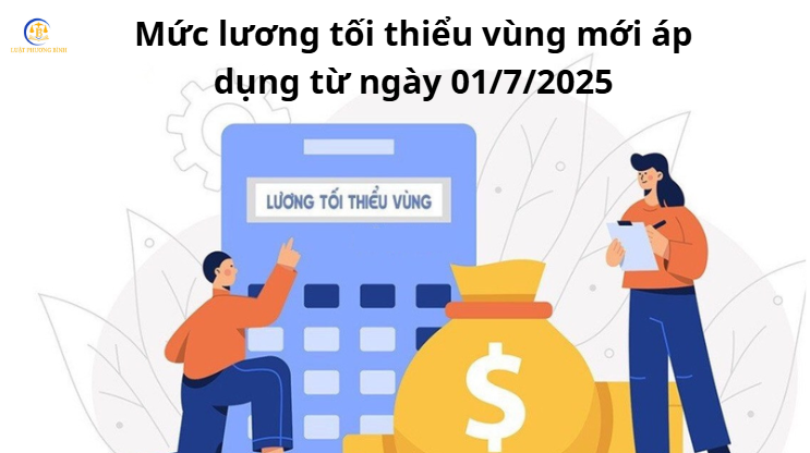 Mức lương tối thiểu vùng mới áp dụng từ ngày 01/7/2025