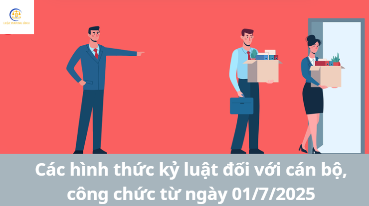 Các hình thức kỷ luật đối với cán bộ, công chức từ ngày 01/7/2025