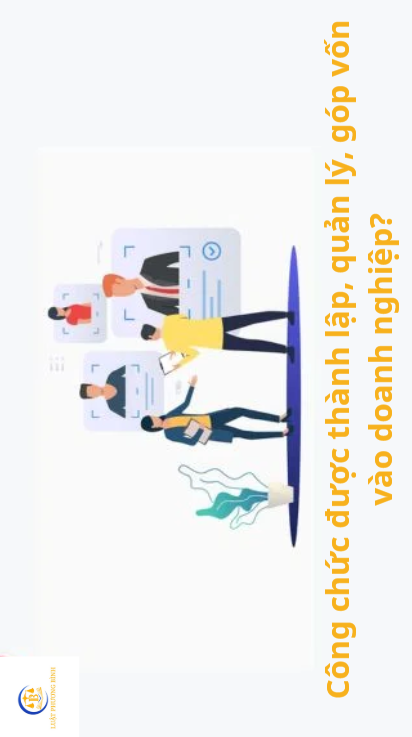 Công chức được thành lập, quản lý, góp vốn vào doanh nghiệp?