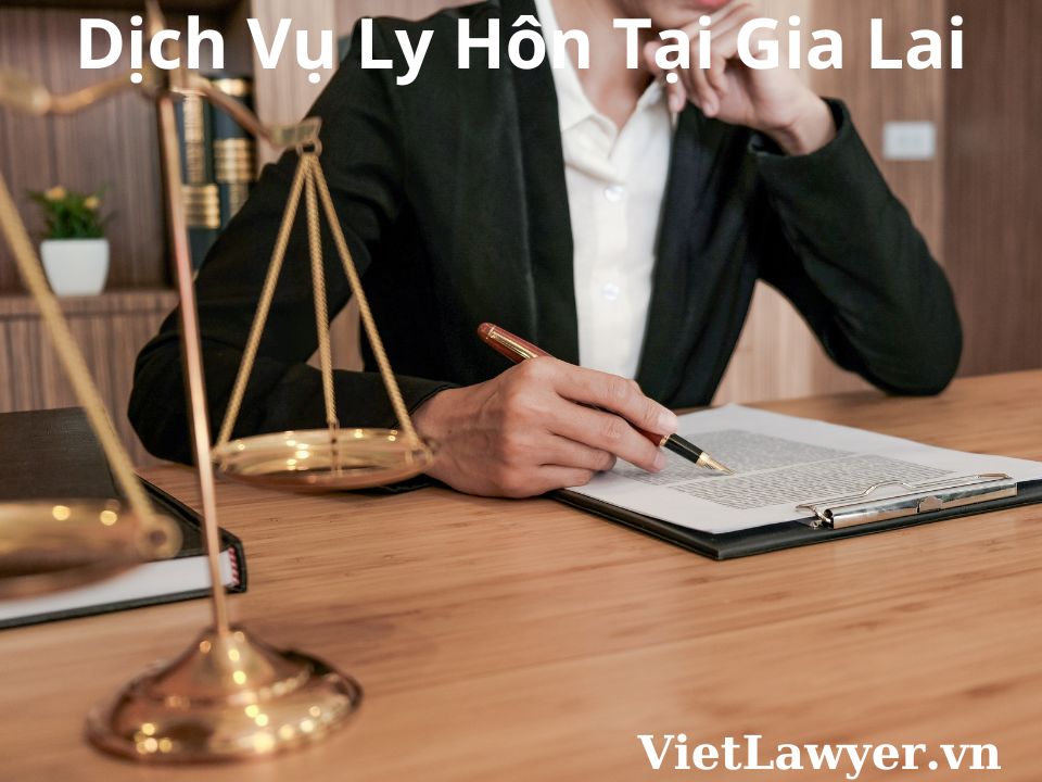 Dịch Vụ Ly Hôn Tại Gia Lai | Nhanh | Giá Tốt | Bảo Mật