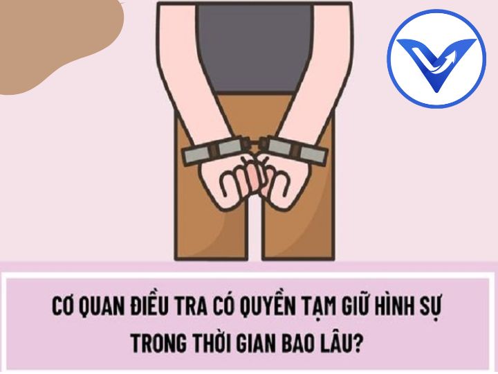 Cơ quan điều tra có quyền tạm giữ hình sự trong thời gian bao lâu?