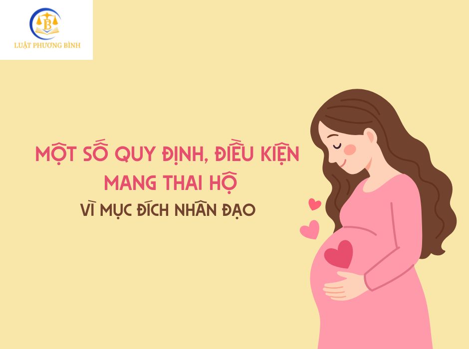 Quy định điều kiện mang thai hộ vì mục đích nhân đạo