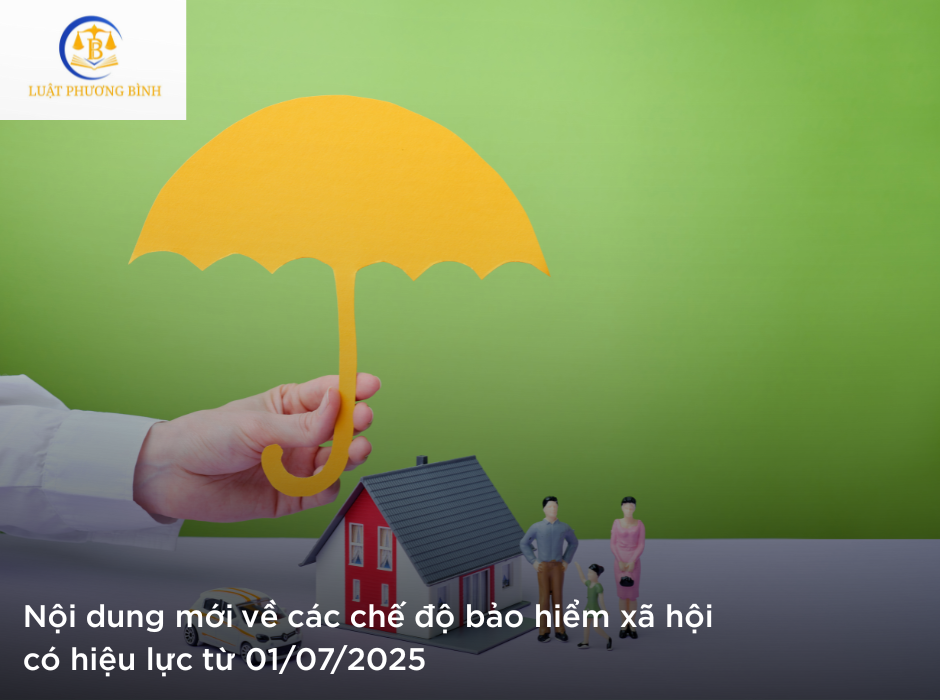 Nội dung mới về các chế độ bảo hiểm xã hội có hiệu lực từ 01/07/2025