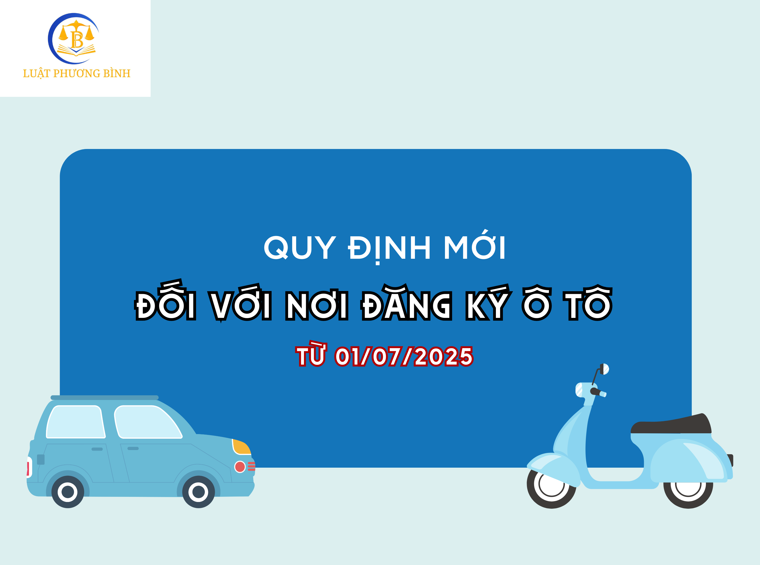 Quy định mới đối với nơi đăng ký xe ô tô từ 01/07/2025