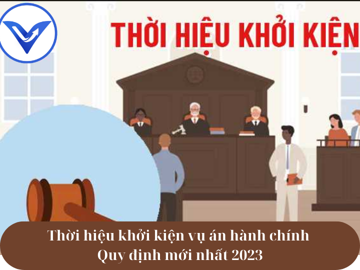 Thời hiệu khởi kiện vụ án hành chính - Quy định mới nhất 2023