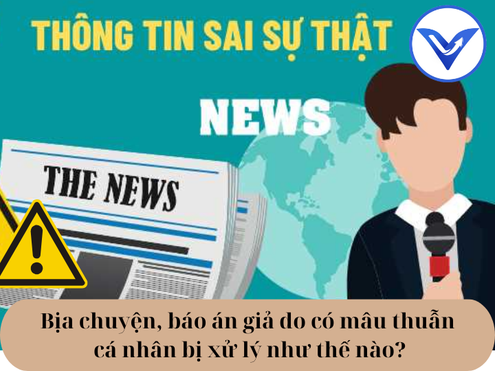 Bịa chuyện, báo án giả do có mâu thuẫn cá nhân bị xử lý như thế nào?