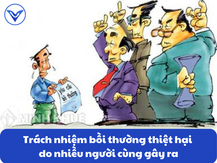 Trách nhiệm bồi thường thiệt hại do nhiều người cùng gây ra