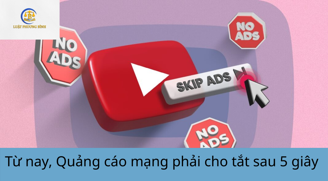 Quảng cáo mạng phải cho tắt sau 5 giây
