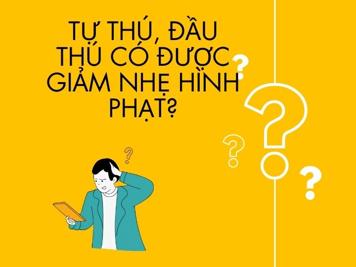 Tự thú, đầu thú là gì? Việc tự thú, đầu thú có phải là tình tiết giảm nhẹ trách nhiệm hình sự không?