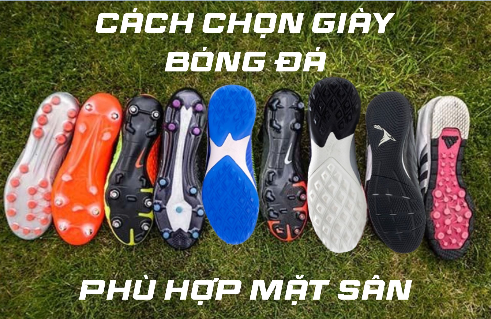 Cách để chọn một đôi giày bóng đá phù hợp nhất