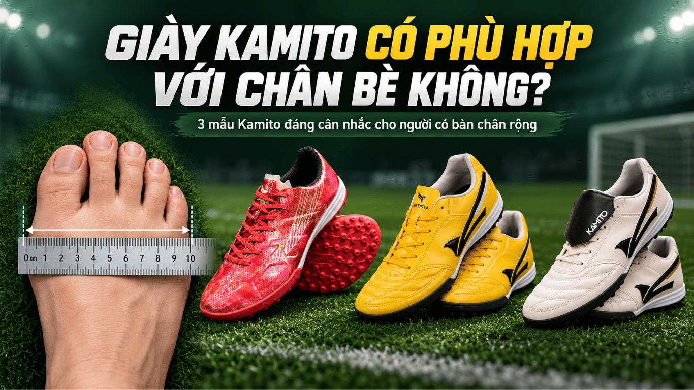 Giày Kamito có phù hợp với chân bè không?