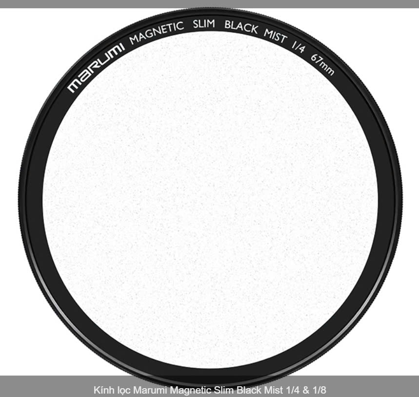 Kính lọc Filter Marumi Magnetic Slim Black Mist 1/4 & 1/8