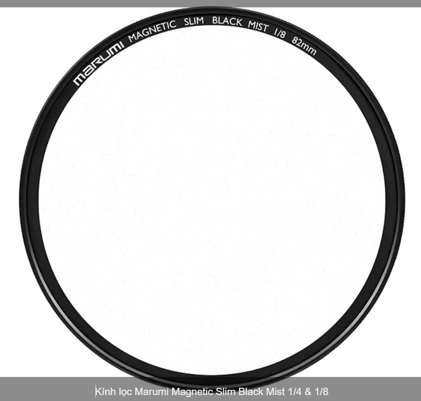 Kính lọc Filter Marumi Magnetic Slim Black Mist 1/4 & 1/8