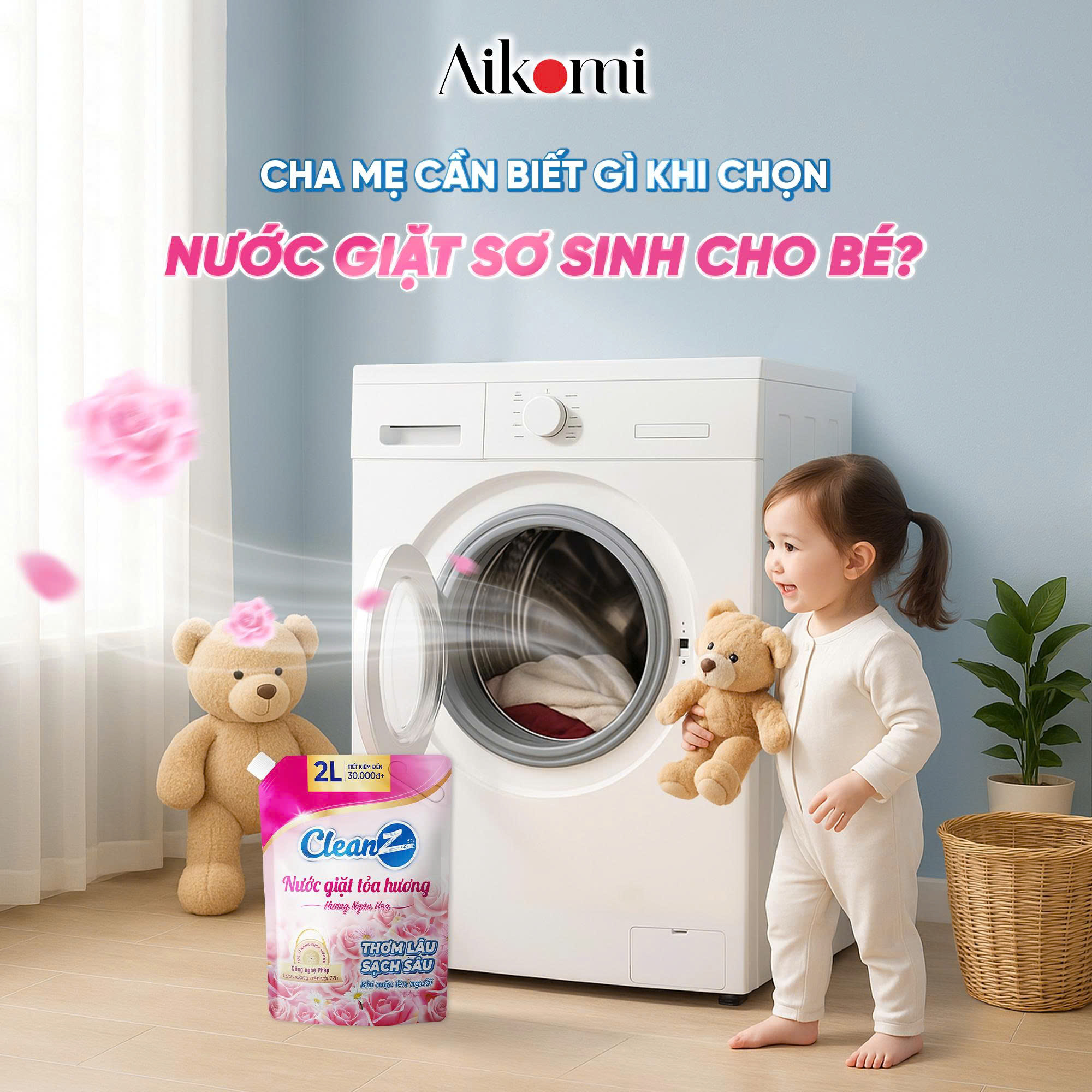 CHA MẸ CẦN BIẾT GÌ KHI CHỌN NƯỚC GIẶT SƠ SINH CHO BÉ?