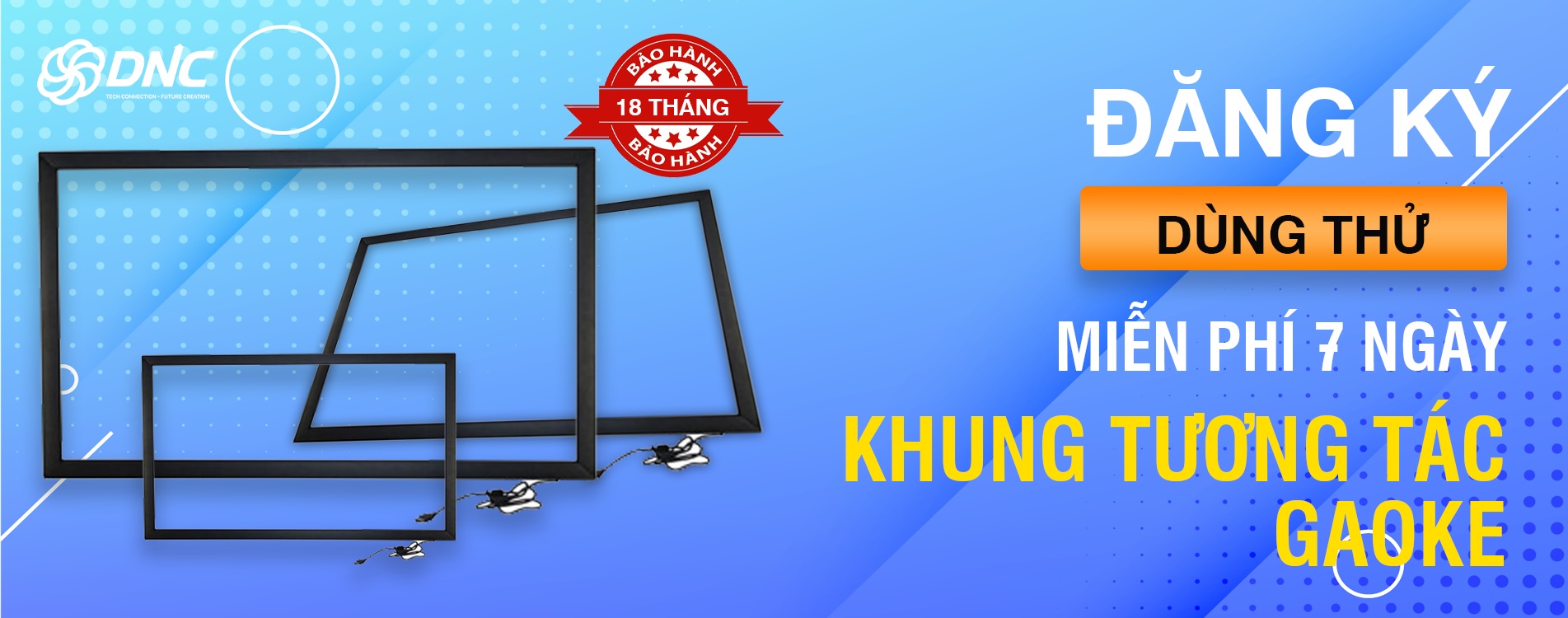 CHƯƠNG TRÌNH DÙNG THỬ MIỄN PHÍ 7 NGÀY KHUNG TƯƠNG TÁC GAOKE