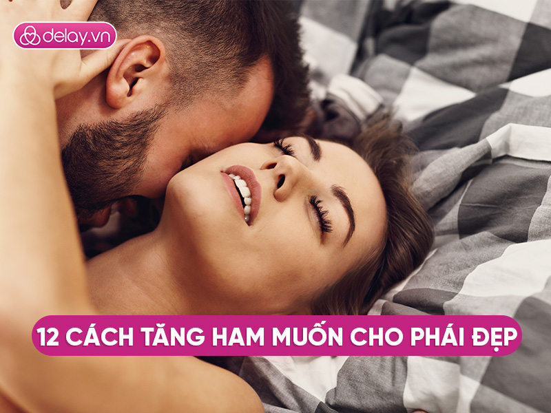 4 nguyên nhân dẫn đến thiếu ham muốn ở phái đẹp