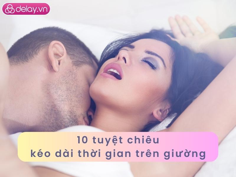 10 tuyệt chiêu kéo dài thời gian trên giường dành cho nam giới