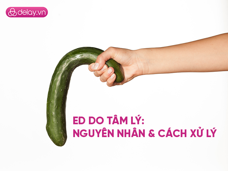 ED do tâm lý: nguyên nhân và cách điều trị
