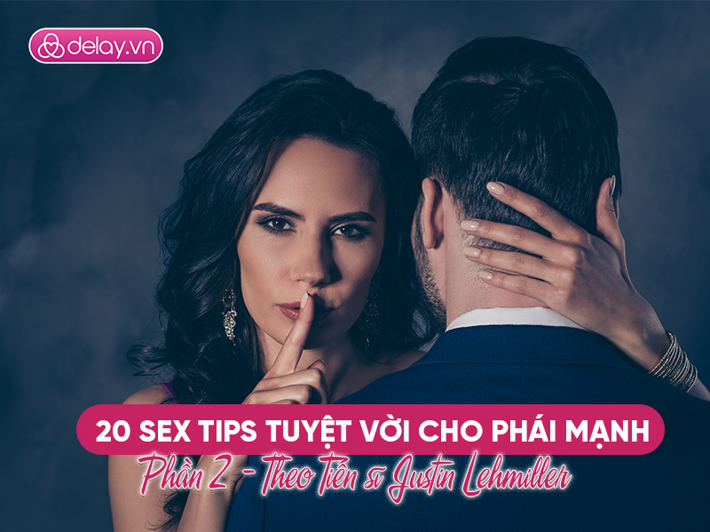 Bật mí 20 sex tips tuyệt vời mà phái mạnh nên biết (phần 2)